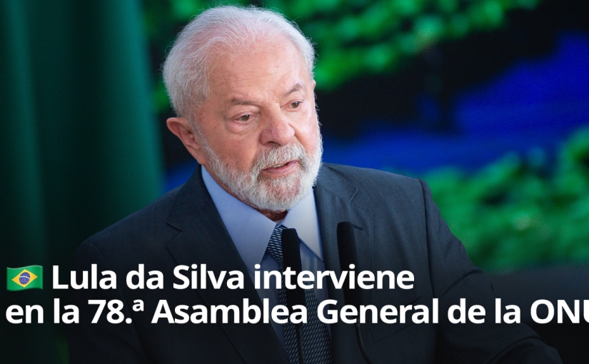 Discurso del presidente Luiz Inácio Lula da Silva en la inauguración de la 78ª Asamblea General de la ONU