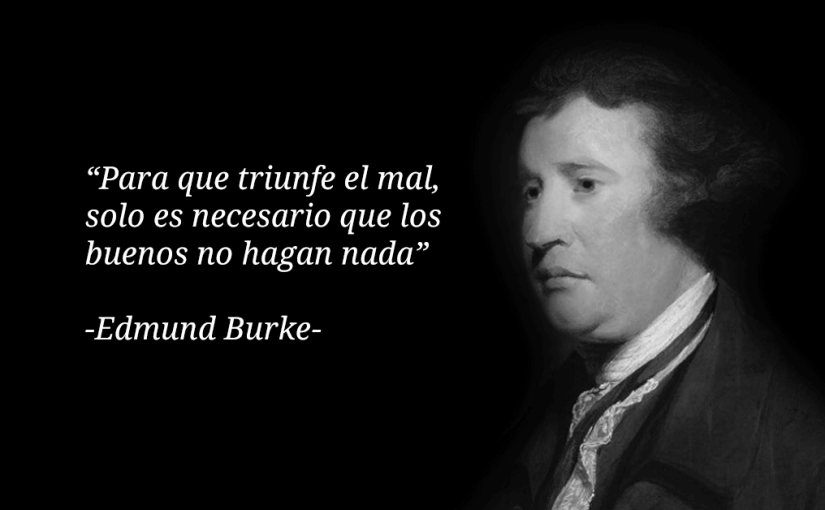 Todo lo que se necesita para que el mal triunfe es que ustedes sigan&nbsp;callados